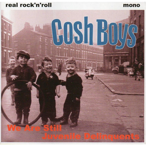 Cosh Boys - We Are Still Juvenile Delinquents - CD