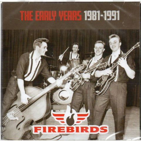 Firebirds - The Early Years 1981 - 1991 - Cd