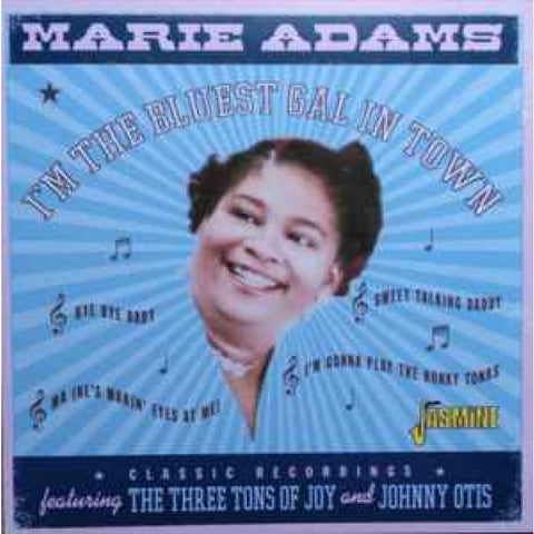Marie Adams Featuring The Three Tons Of Joy And Johnny Otis – I’m The Bluest Gal In Town CDR - CD
