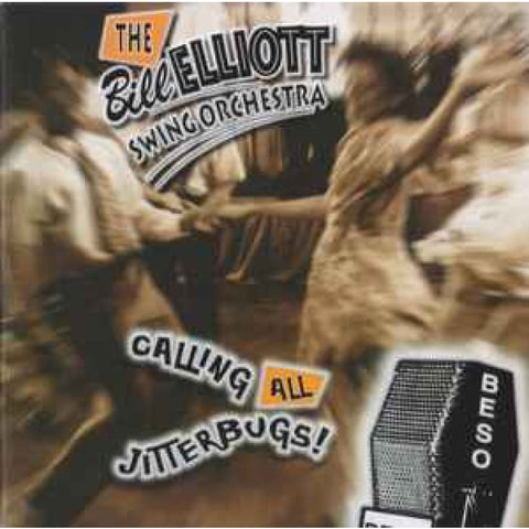 The Bill Elliott Swing Orchestra – Calling All Jitterbugs! CD - CD