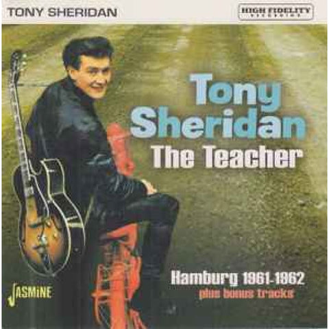 Tony Sheridan – The Teacher - Hamburg 1961-1962 CDR - CDR