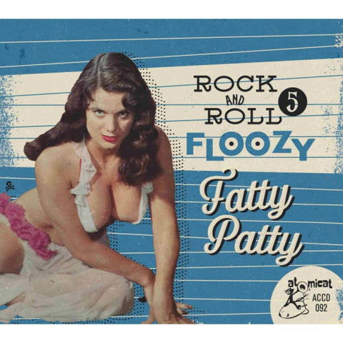 ROCK AND ROLL FLOOZY Vol 5 - Fatty Patty CD - CD