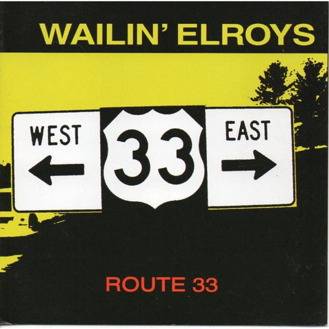 Wailin Elroys - Route 33 - Cd