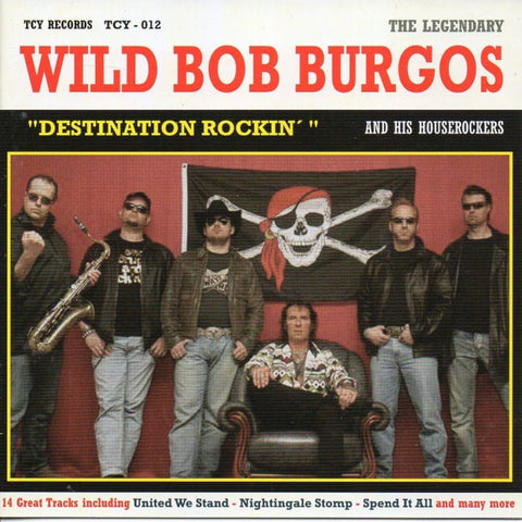 Wild Bob Burgos & His Houserockers - Destination Rockin - CD