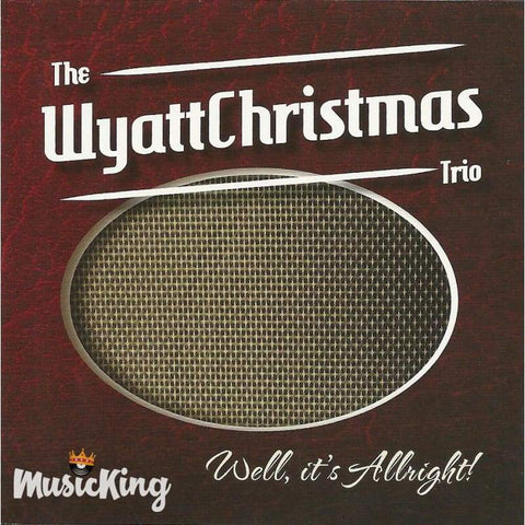 Wyatt Christmas Trio - Well Its Allright - CD