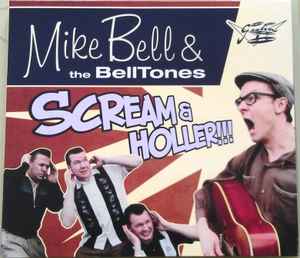 Mike Bell & The BellTones - Scream & Holler!!! - Vinyl