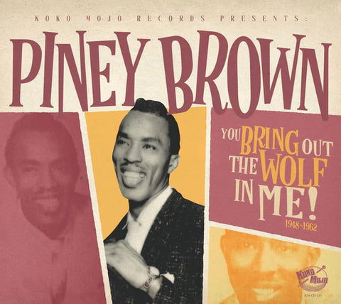 Piney Brown - You Bring Out The Wolf In Me! CD