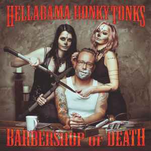 Hellabama Honky Tonks ‎– Barbershop Of Death CD