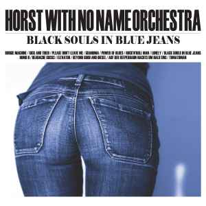 Horst With No Name Orchestra ‎– Black Souls In Blue Jeans CD