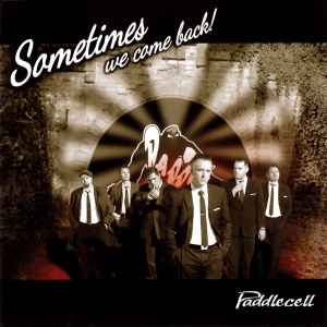 Paddlecell ‎– Sometimes We Come Back! CD