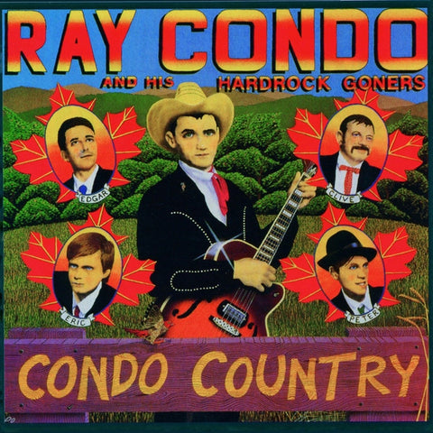 Ray Condo & His Hardrock Goners – Condo Country CD