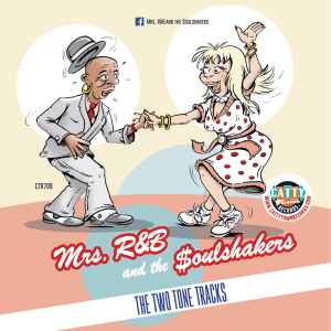 Mrs.R&B And The Soulshakers – The Two Tone Tracks CD