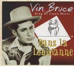 Vin Bruce – Dans La Louisianne CD