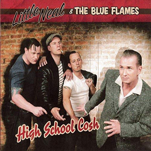 Little Neal And The Blue Flames – High School Cosh CD