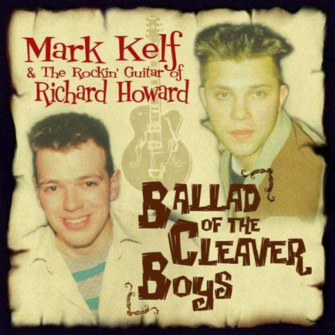 Mark Kelf & The Rockin' Guitar Of Richard Howard – Ballad Of The Cleaver Boys CD