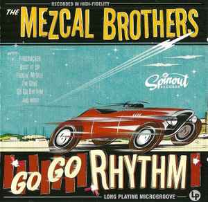 The Mezcal Brothers ‎– Go Go Rhythm CD