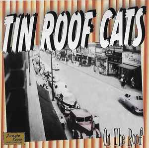 Tin Roof Cats ‎– On The Roof CD