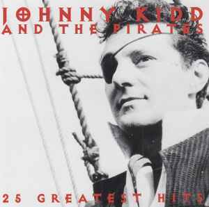 Johnny Kidd And The Pirates ‎– 25 Greatest Hits CD