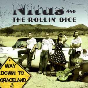 Nitus And The Rollin' Dice ‎– Way Down To Graceland CD
