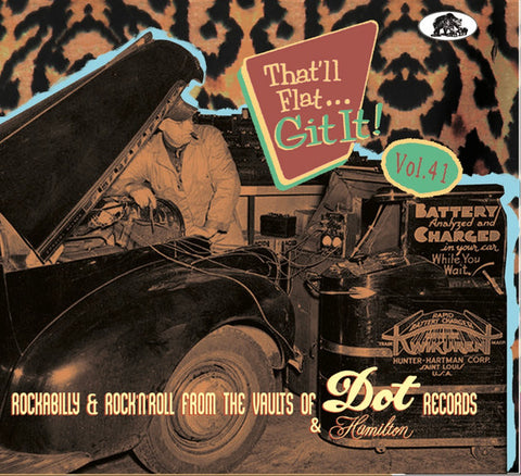 Various – That'll Flat... Git It! Vol. 41: Rockabilly & Rock'N'Roll From The Vaults Of Dot & Hamilton Records