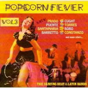 Various ‎– Latino "Popcorn" Fever Vol.3 - The Dancing Beat Of The Latin Bands CD