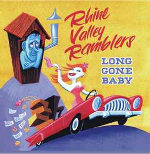 Rhine Valley Ramblers ‎– Long Gone Baby CD