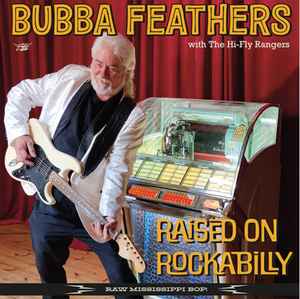 Bubba Feathers ‎– Raised On Rockabilly LP