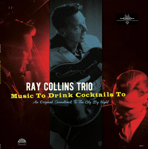 Ray Collins Trio – Music To Drink Cocktails To CD