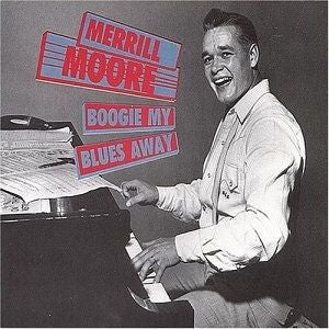 Merrill Moore – Boogie My Blues Away 2 x CD