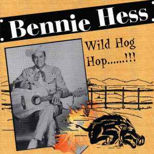 Bennie Hess ‎– Wild Hog Hop......!!!  CD