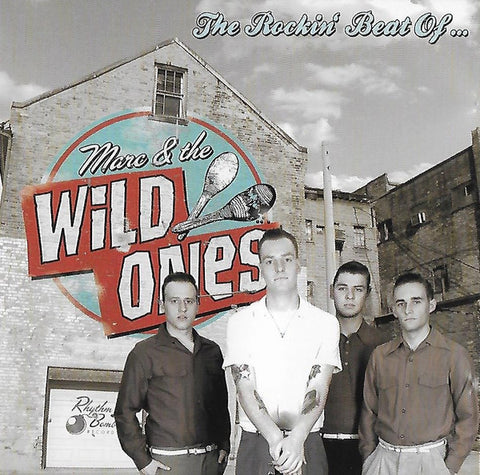 Marc & The Wild Ones – The Rockin' Beat Of... CD