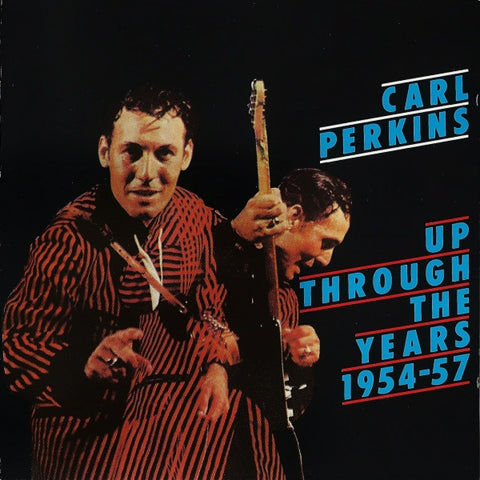 Carl Perkins – Up Through The Years 1954-57 CD