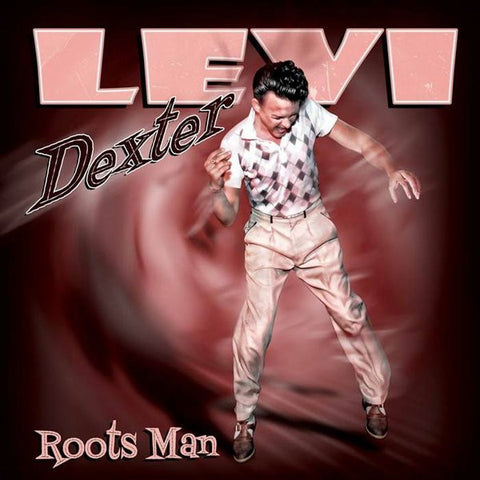 Levi Dexter – Roots Man CD