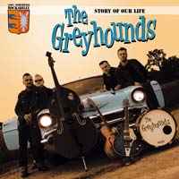 The Greyhounds  ‎– Story Of Our Life CD