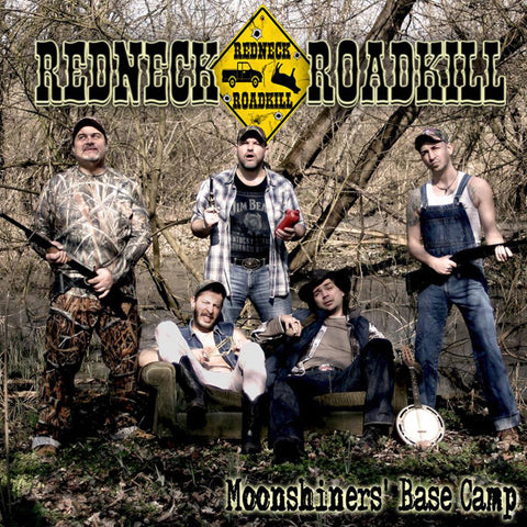 Redneck Roadkill – Moonshiners' Base Camp CD