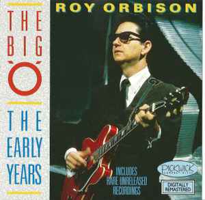 Roy Orbison ‎– The Big 'O' - The Early Years CD