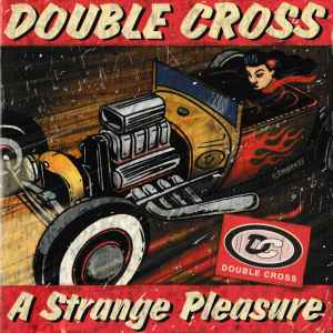 Double Cross ‎– A Strange Pleasure CD