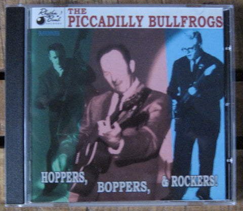 The Piccadilly Bullfrogs – Hoppers, Boppers & Rockers CD