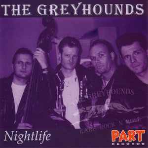 The Greyhounds  ‎– Nightlife CD