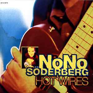 Nono Söderberg ‎– Hot Wires CD
