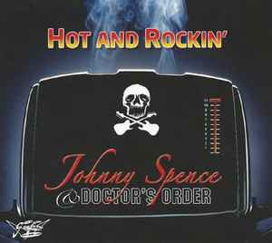 Johnny Spence  & Doctor's Order ‎– Hot And Rockin' CD
