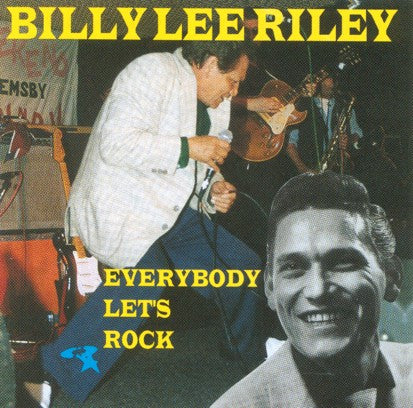 Billy Lee Riley – Everybody Let's Rock CD