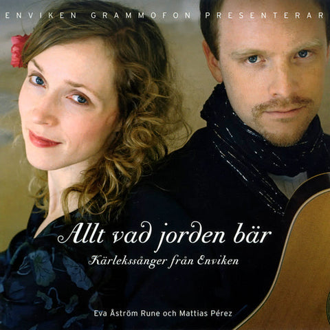 Allt Vad Jorden Bär - Kärlekssånger Från Enviken - CD