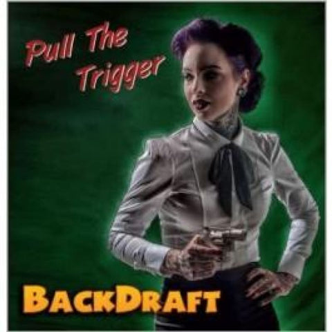 Backdraft - Pull The Trigger - CD