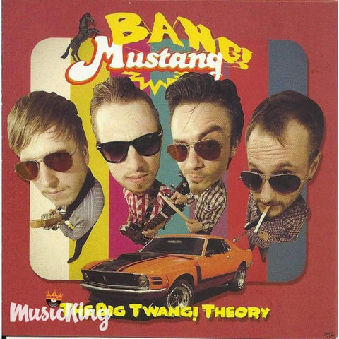 Bang Mustang - The Big Twang Theory - Cd