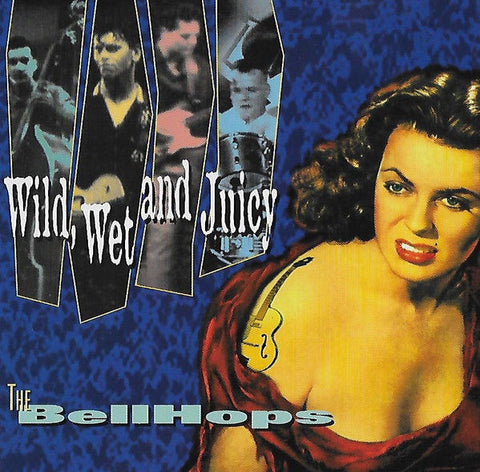 Bellhops ‎– Wild Wet And Juicy CD - CD