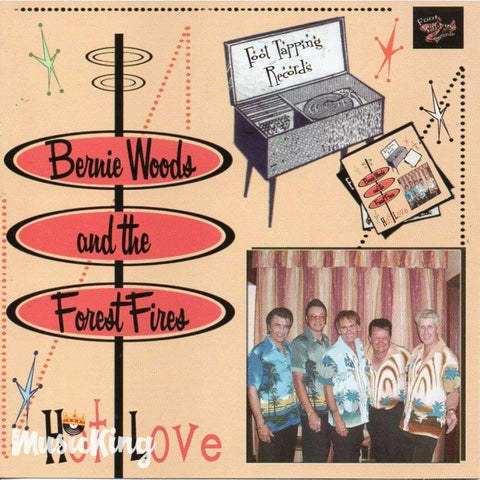 Bernie Woods And The Forest Fires - Hot Love - CD