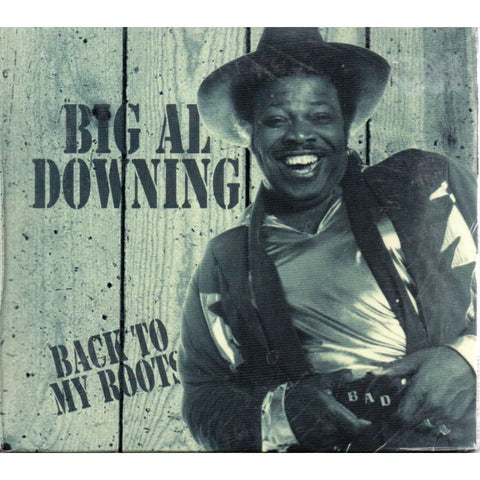 Big Al Downing - Back To My Roots - Digi-Pack