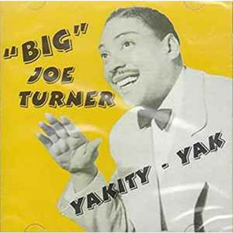 Big Joe Turner – Yakity - Yak CD - CD