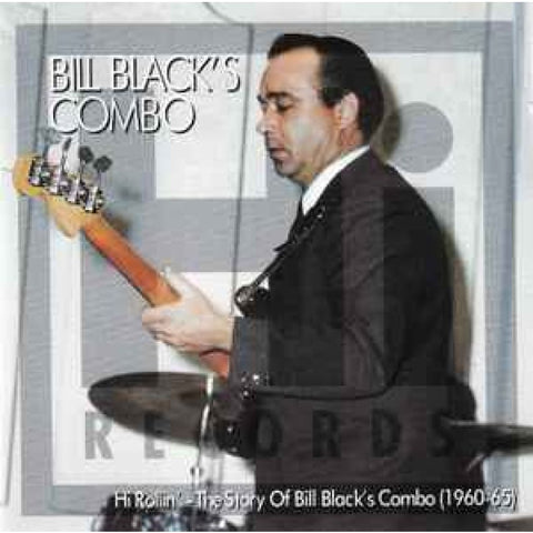 Bill Black’s Combo – Hi Rollin’ - The Story Of Bill Black’s Combo (1960-65) 2 x CD - Double CD